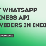 Best WhatsApp Business API Providers in India