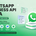WhatsApp Business API India: Complete 2026 Guide to Pricing, Best Providers, Setup, and Everything You Need to Know WhatsApp Business API India